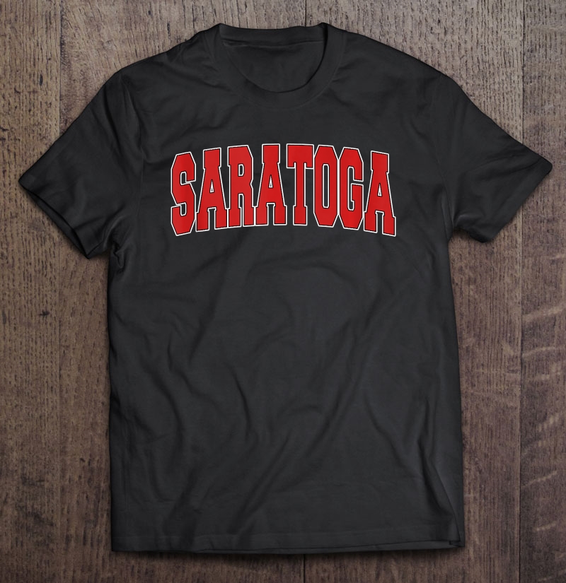 Saratoga Ca California Varsity Style Usa Vintage Sports Shirt