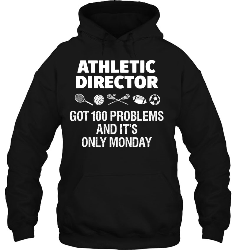 School Athletic Director Funny Sports Coach Tshirt Problems Hoodie