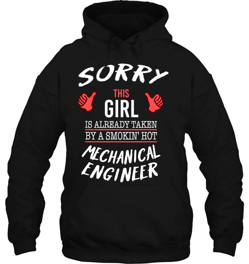 Sorry This Girl Taken By Hot Funny Mechanical Engineer Mugs