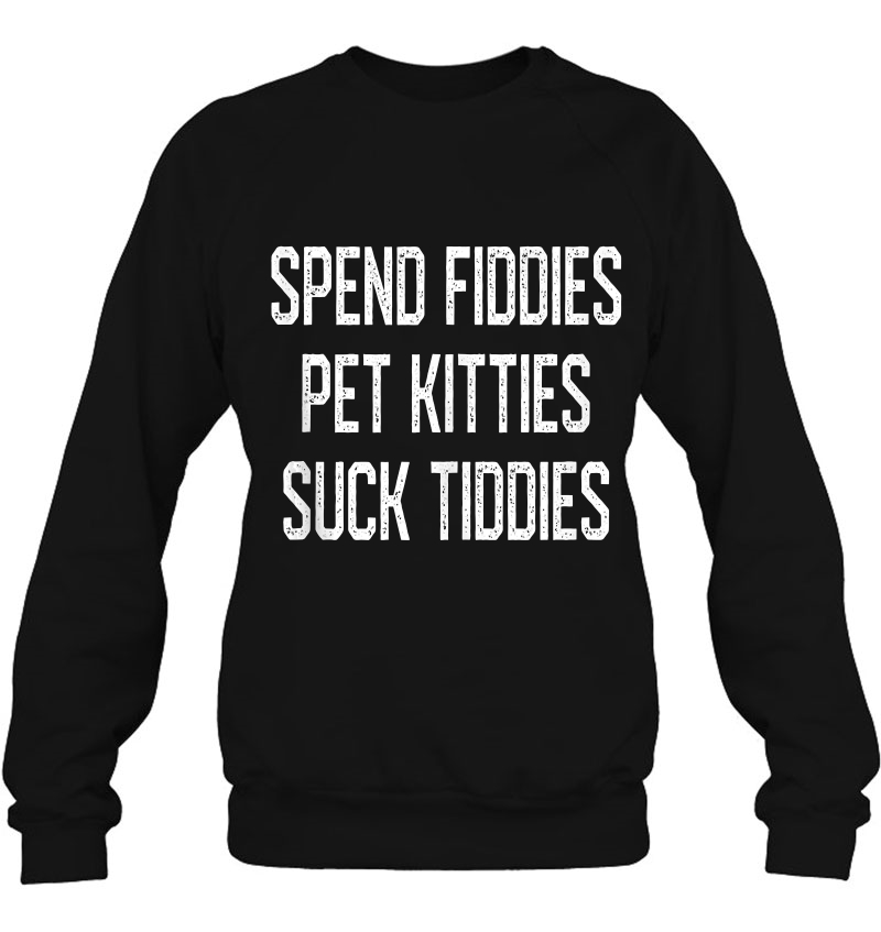 Spend Fiddies Pet Kitties Suck Tiddies Biker Inspired Mugs