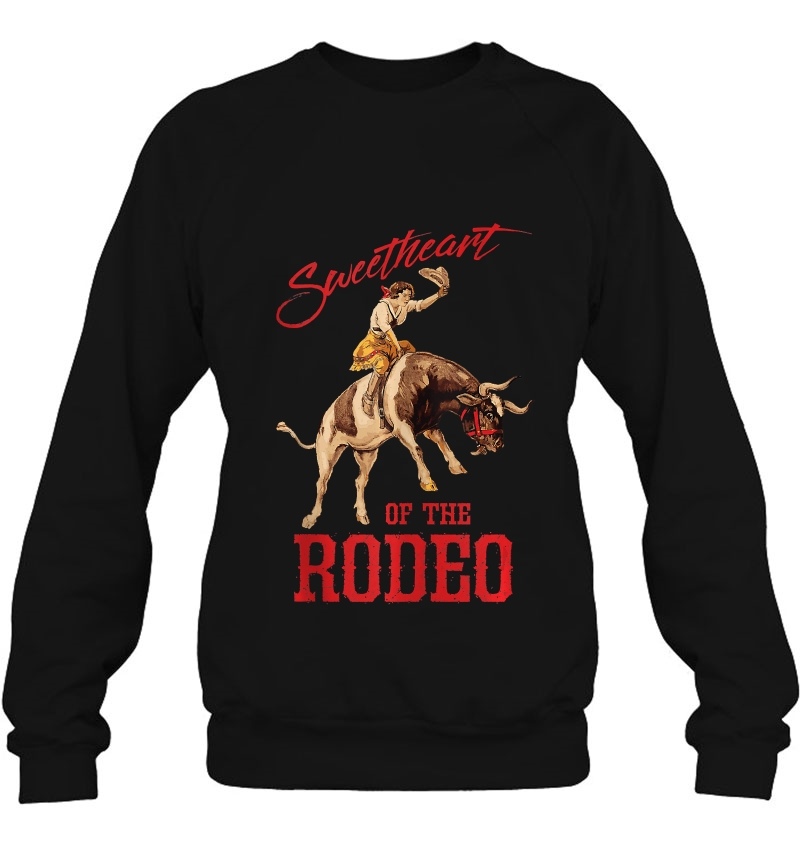 Sweetheart Of The Rodeo Western Cowboy Cowgirl Vintage Cute Sweatshirt