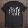 Talk Less Smile More Hamilton Burr Election 1800 Tee