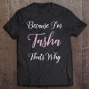 Tasha Name Personalized Women Cute Pink Girl Custom Gift Tee