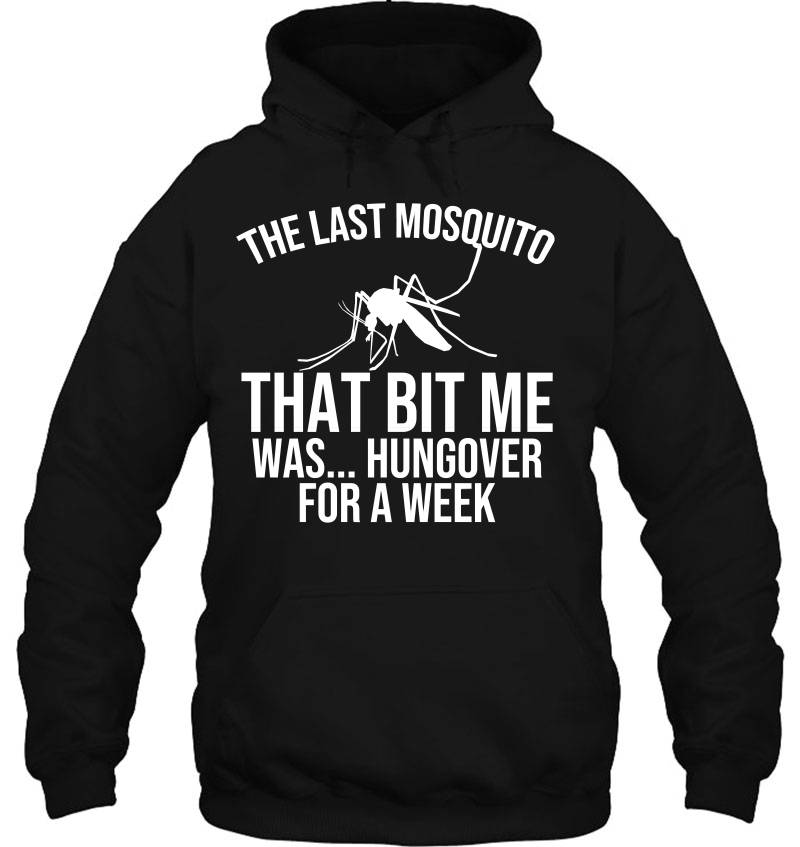 The Last Mosquito That Bit Me Is Hungover Drunk Mugs