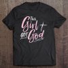 This Girl Got God Christian Faith Tee