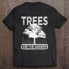 Trees Are The Answer Tree Lovers Earth Lovers Tshirt Tee