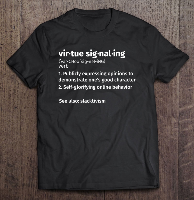 Virtue Signaling Shirt