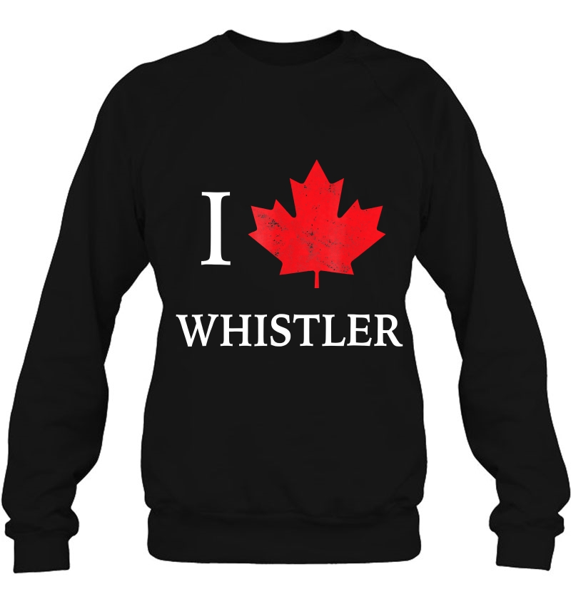 Whistler Love Canada Canadian Red Maple Leaf Sweatshirt