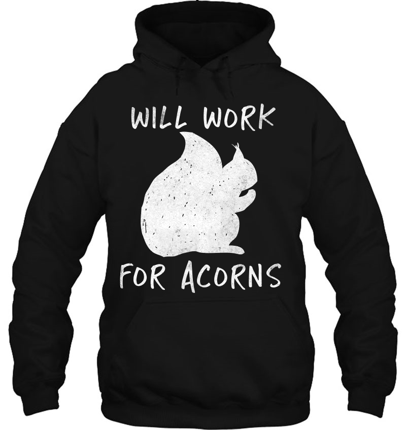 Will Work For Acorns Mugs