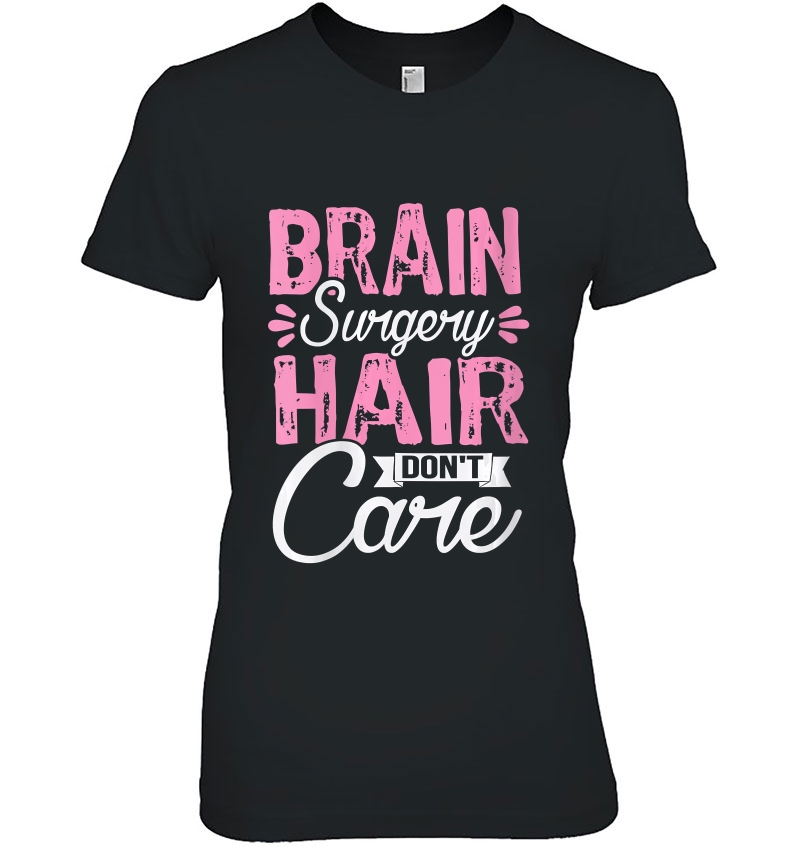 Womens Humor After Brain Surgery Hair Don