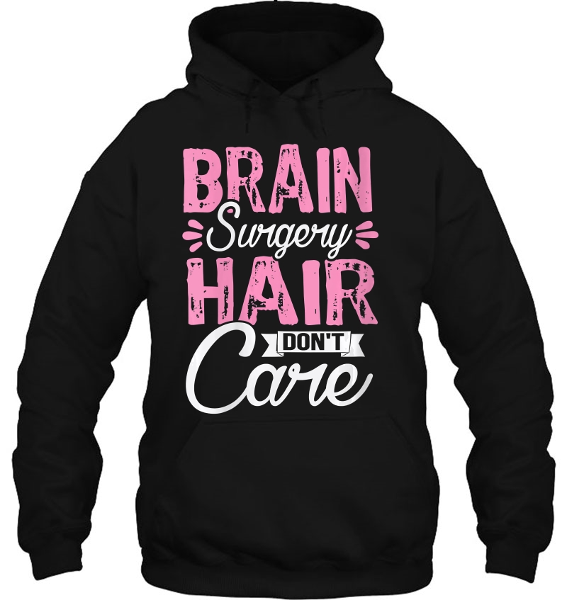 Womens Humor After Brain Surgery Hair Don