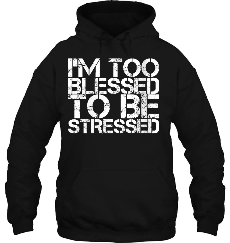 Womens I'm Too Blessed To Be Stressed Mugs