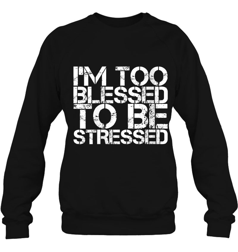 Womens I'm Too Blessed To Be Stressed Mugs