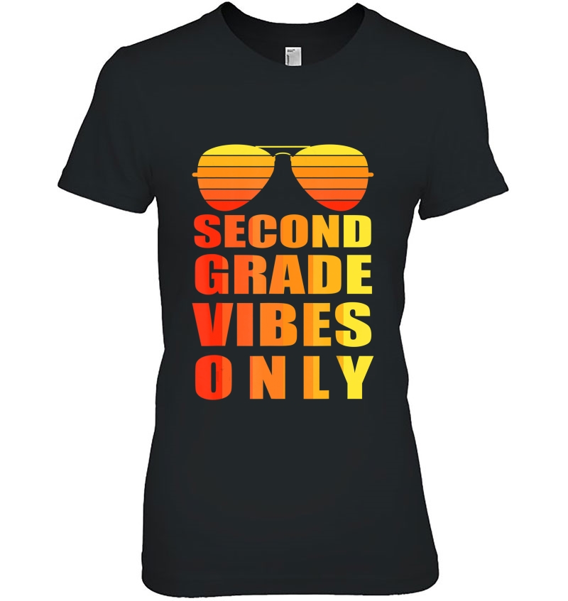 2Nd Second Grade Vibes Only Shirt Funny Gifts Back To School Ladies Tee