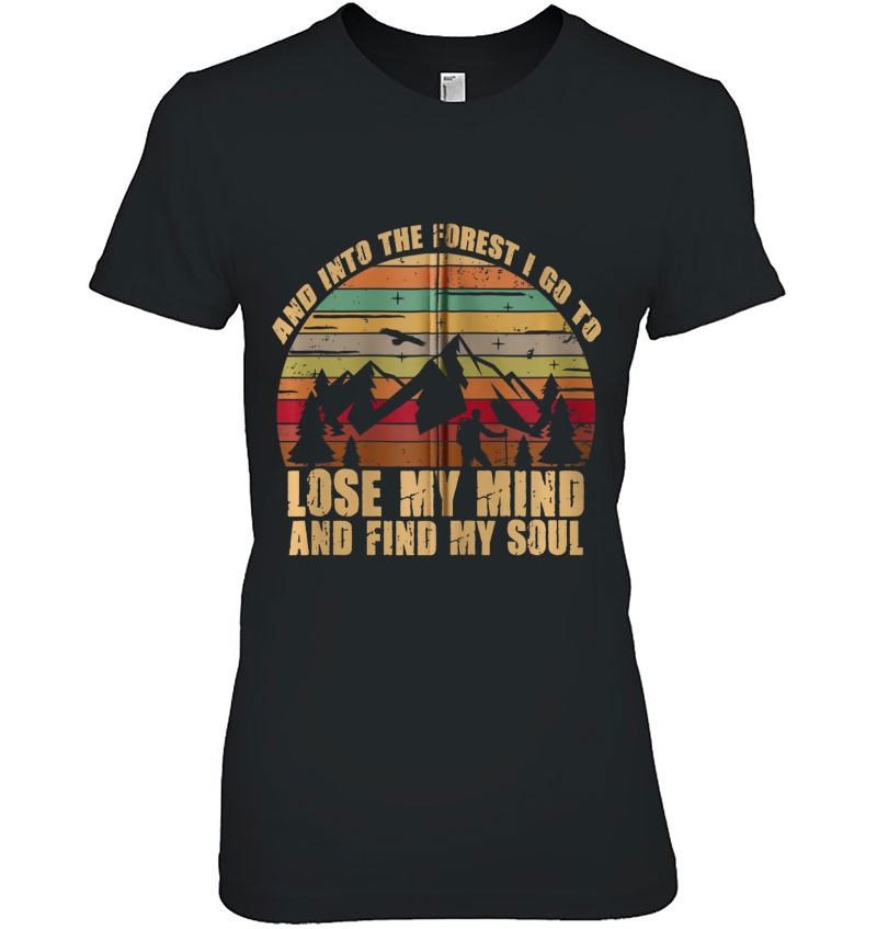 And Into The Forest I Go To Lose My Mind And Find My Soul Zip Hoodie