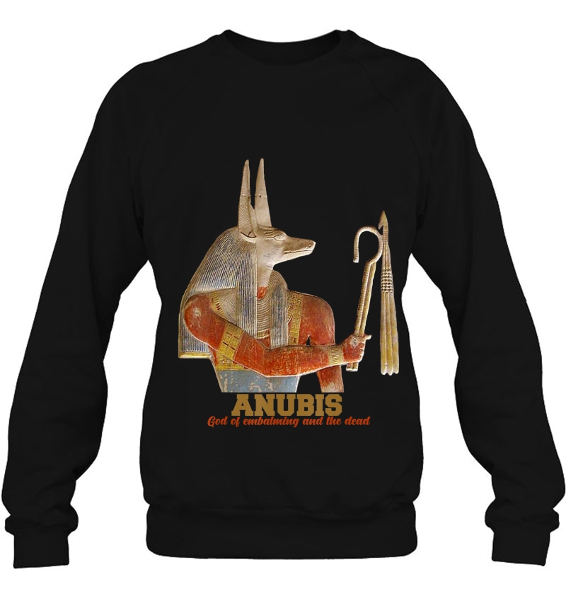Anubis The God Of Embalming And Dead Old Egyptian Gift Sweatshirt