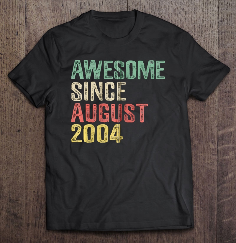 Awesome Since August 2004 - 15 Years Old, 15Th Birthday Gift Zip Shirt