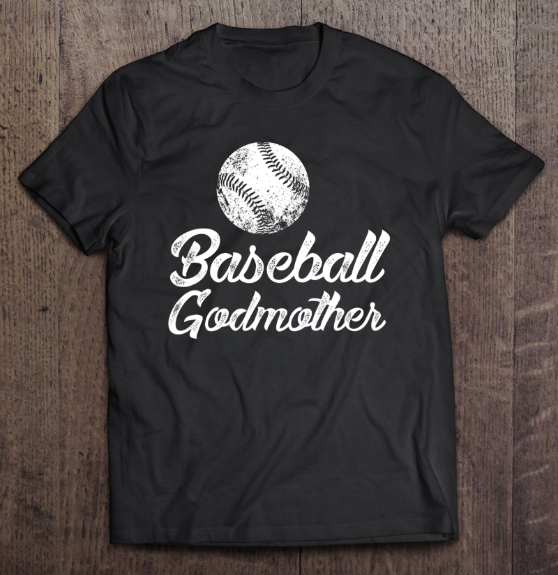 Baseball Godmother Shirt, Cute Funny Player Fan Gift Shirt