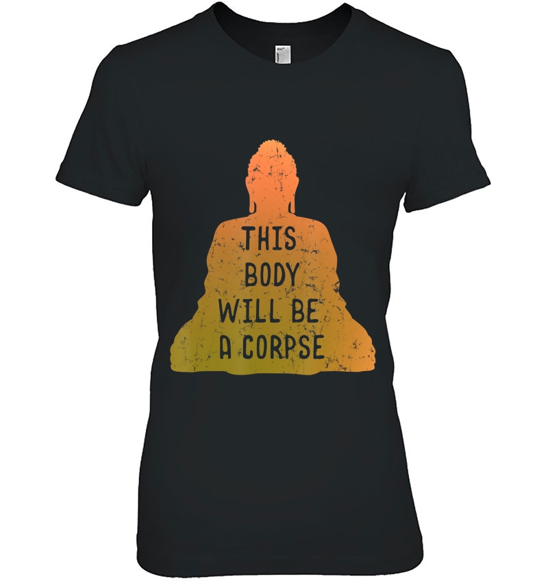 Buddhist This Body Will Be A Corpse Retro Design Hoodie