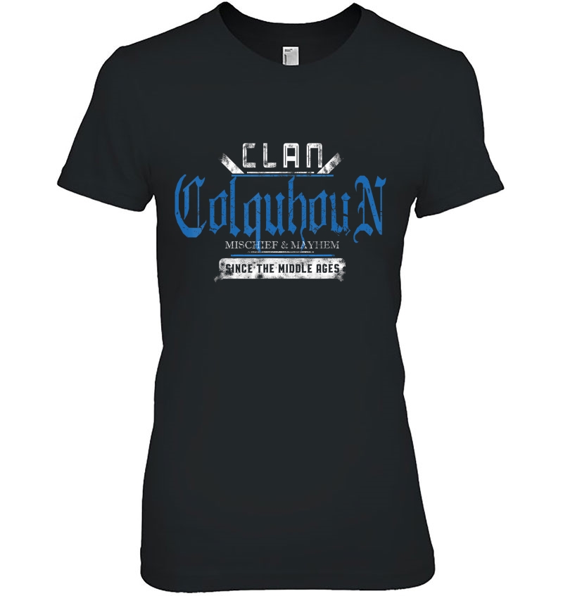 Clan Colquhoun - Mischief And Mayhem Since The Middle Ages Ladies Tee