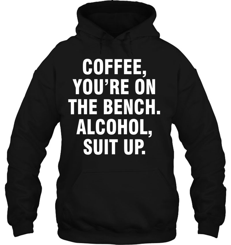 Coffee You're On The Bench Alcohol Suit Up Mugs