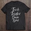 Cute Body Acceptance Quote For Women Thick Thighs Save Lives Tank Top Tee