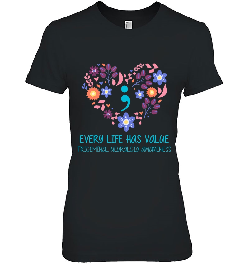 Every Life Has Value Semicolon Trigeminal Neuralgia Hoodie