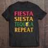 Fiesta Siesta Tequila Repeat Party Tee
