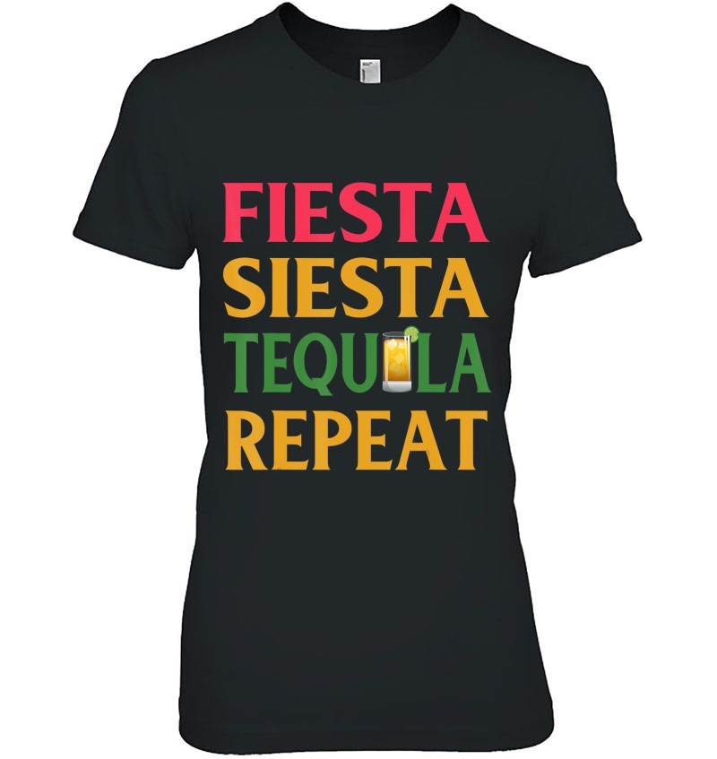 Fiesta Siesta Tequila Repeat Party Ladies Tee