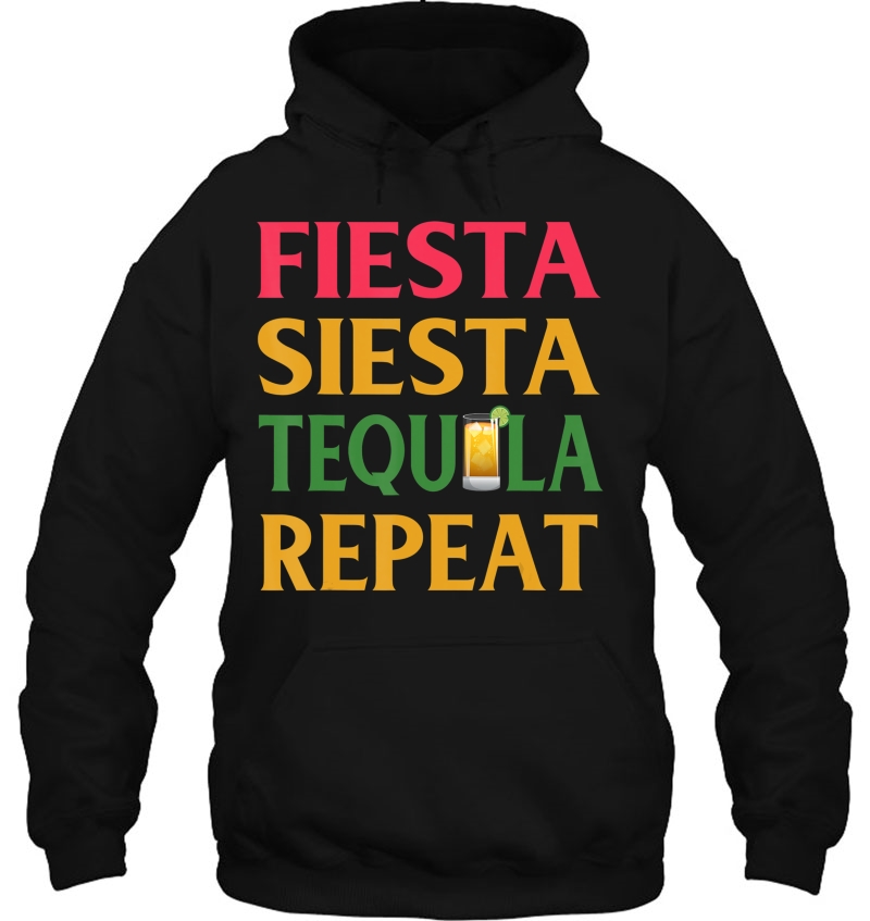 Fiesta Siesta Tequila Repeat Party Hoodie
