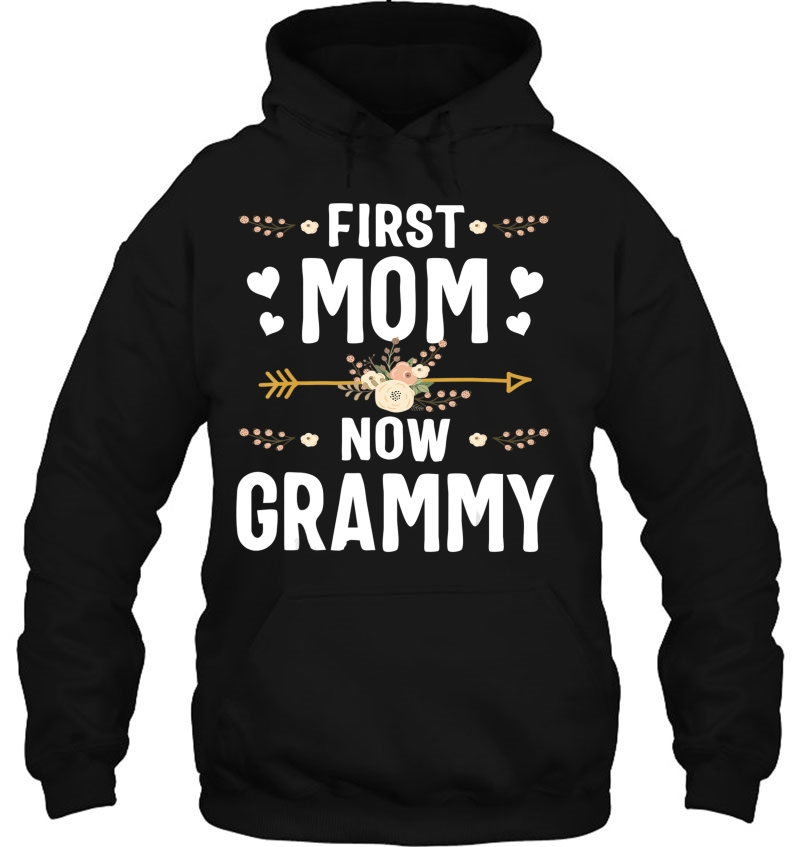 First Mom Now Grammy Shirt New Grammy Mother