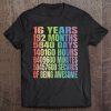 Funny 16 Years Old 192 Months Tshirt 16Th Birthday Gift Idea Tee