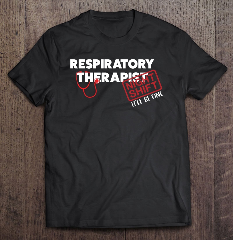 Night Shift Respiratory Therapist Gift Rt Therapy Rrt Pullover Shirt