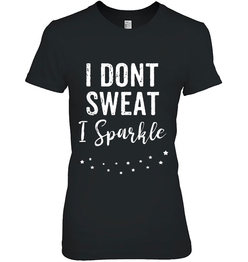 Workout Womens Tank Gym I Dont Sweat Gift Hoodie