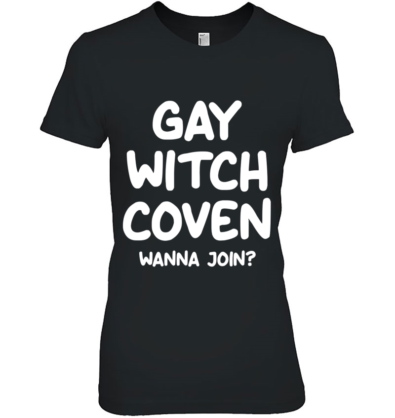 Gay Witch Coven Wanna Join, Joke Sarcastic Family Hoodie