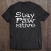 Gift For Dog Lover Stay Pawsitive Zip Tee