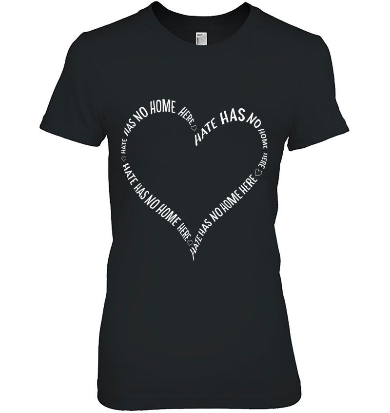 Hate Has No Home Here Heart Equality Ladies Tee