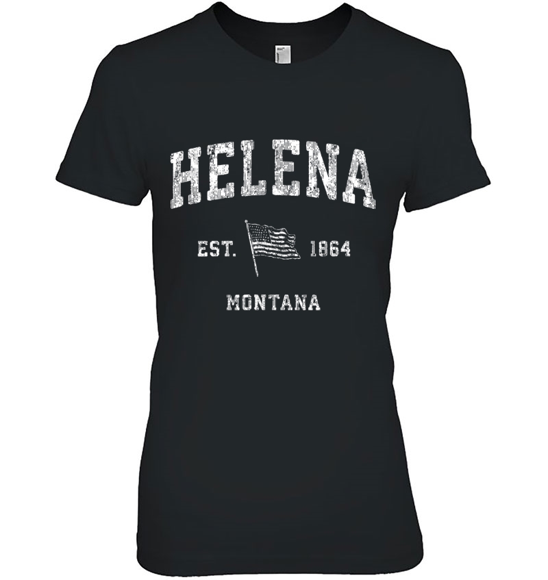 Helena Montana Mt Vintage Us Flag Sports Tee Hoodie