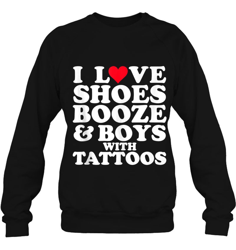 I Love (Heart) Shoes Booze & Boys With Tattoos Funny Mugs