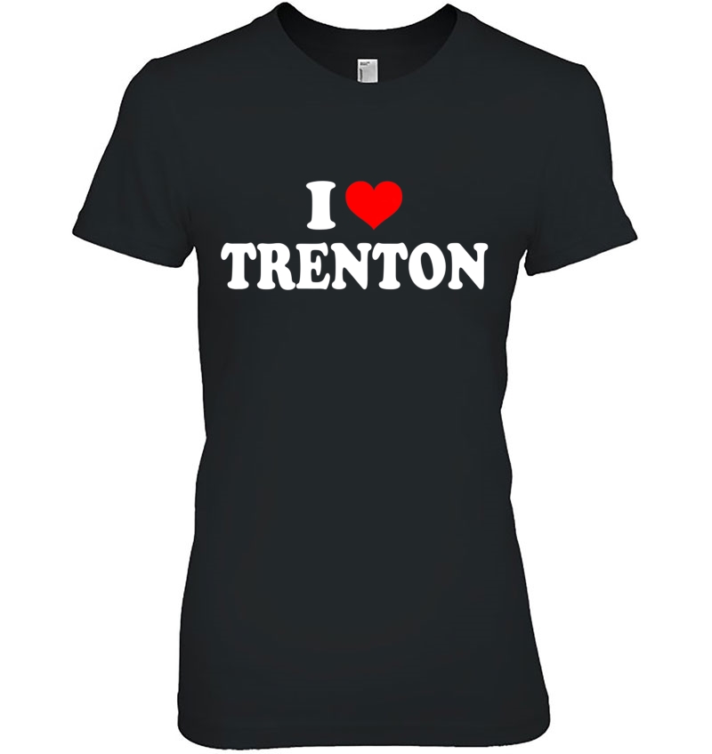 I Love Trenton Hoodie