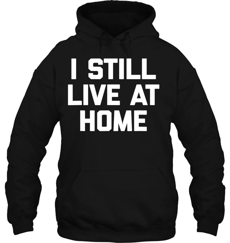 I Still Live At Home Funny Saying Sarcastic Novelty Mugs