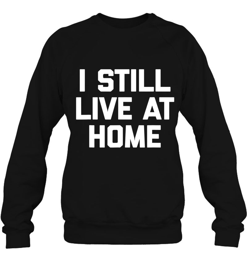 I Still Live At Home Funny Saying Sarcastic Novelty Mugs