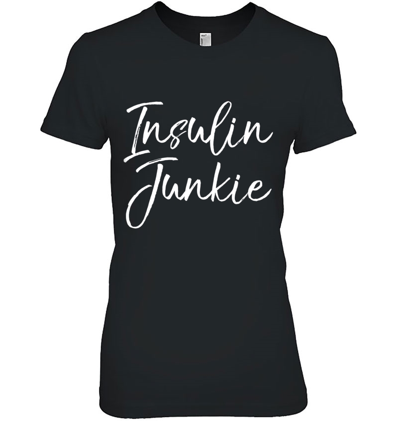 Insulin Junkie Shirt Funny Type One Diabetes Shirt Orange Ladies Tee