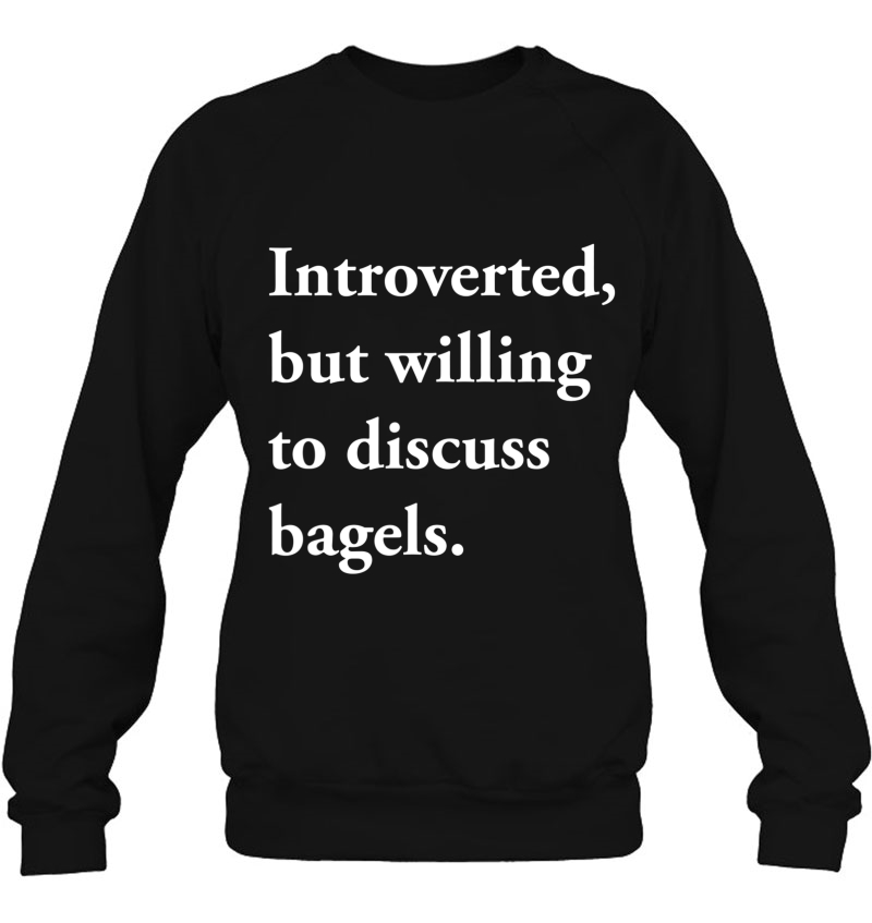 Introverted But Willing To Discuss Bagels Shirt Funny Gift Mugs