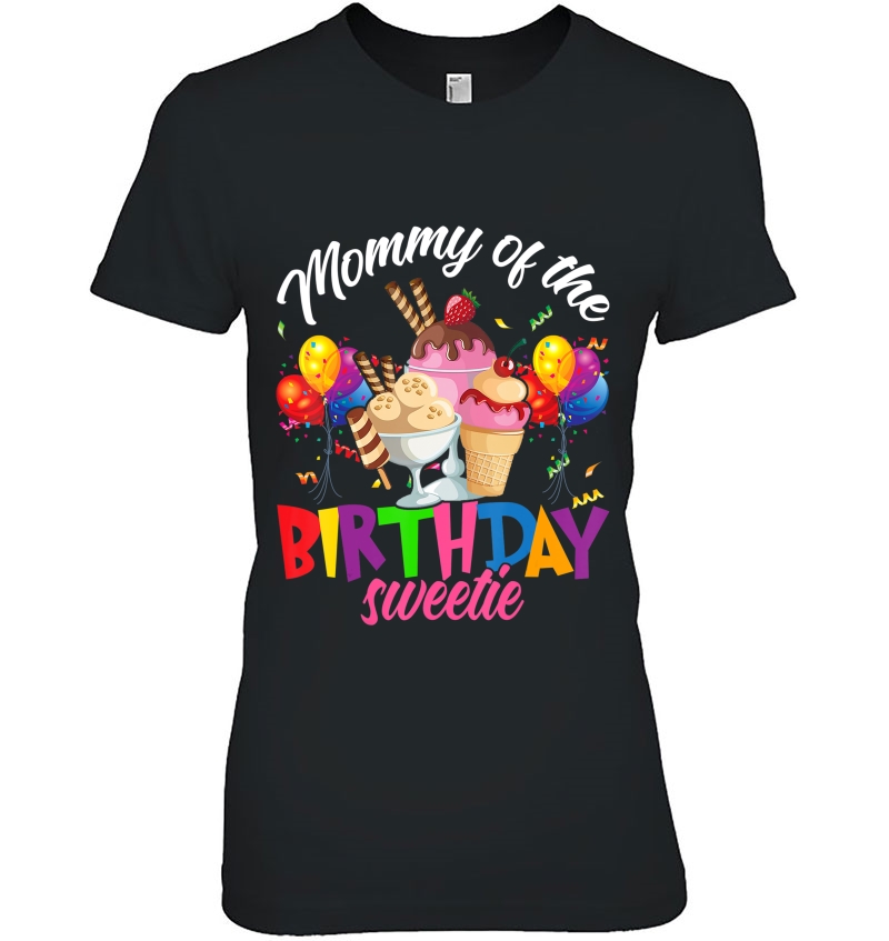 Mommy Of The Birthday Sweetie Party Ice Cream Cones Gift Hoodie