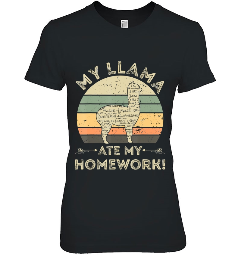 My Llama Ate My Homework Funny Back To School Ladies Tee
