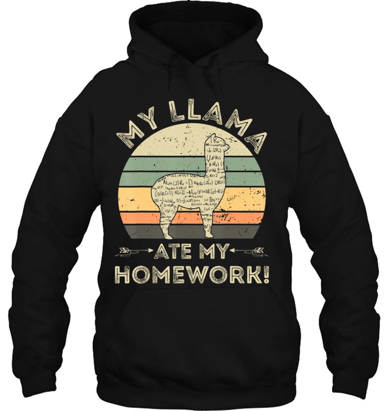 My Llama Ate My Homework Funny Back To School Hoodie