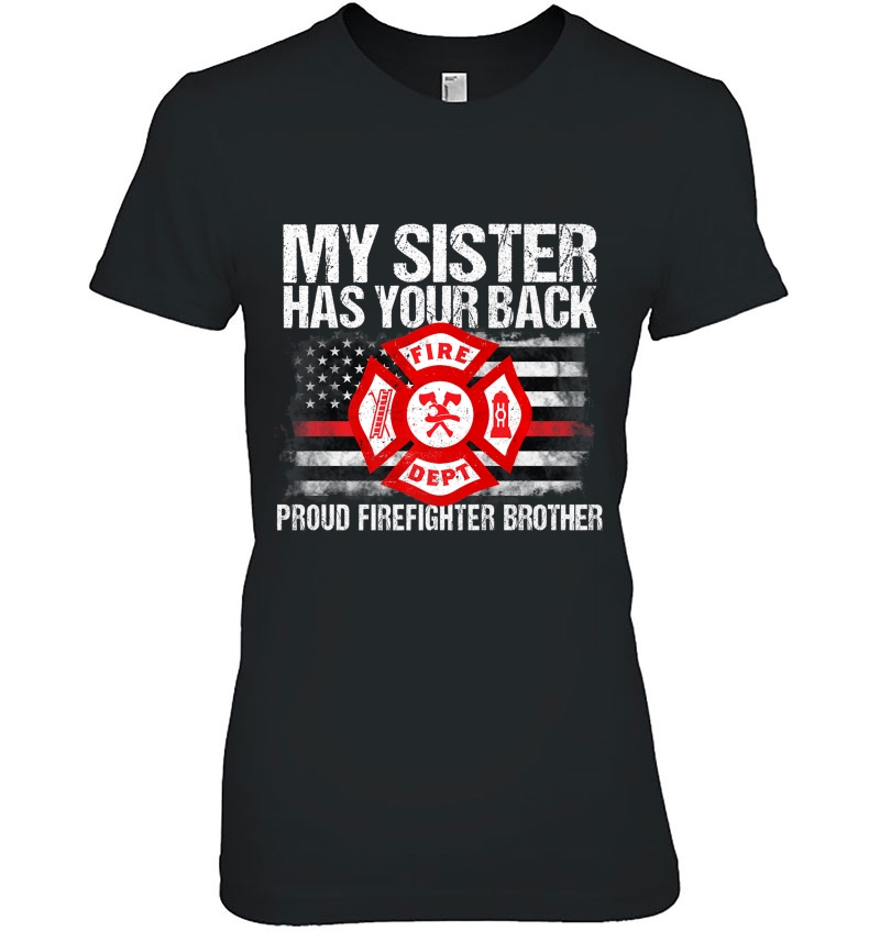 My Sister Has Your Back Firefighter Thin Red Line Flag Gift Premium Hoodie