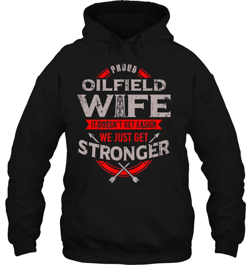 Oilfield Wife Shirt It Doesn