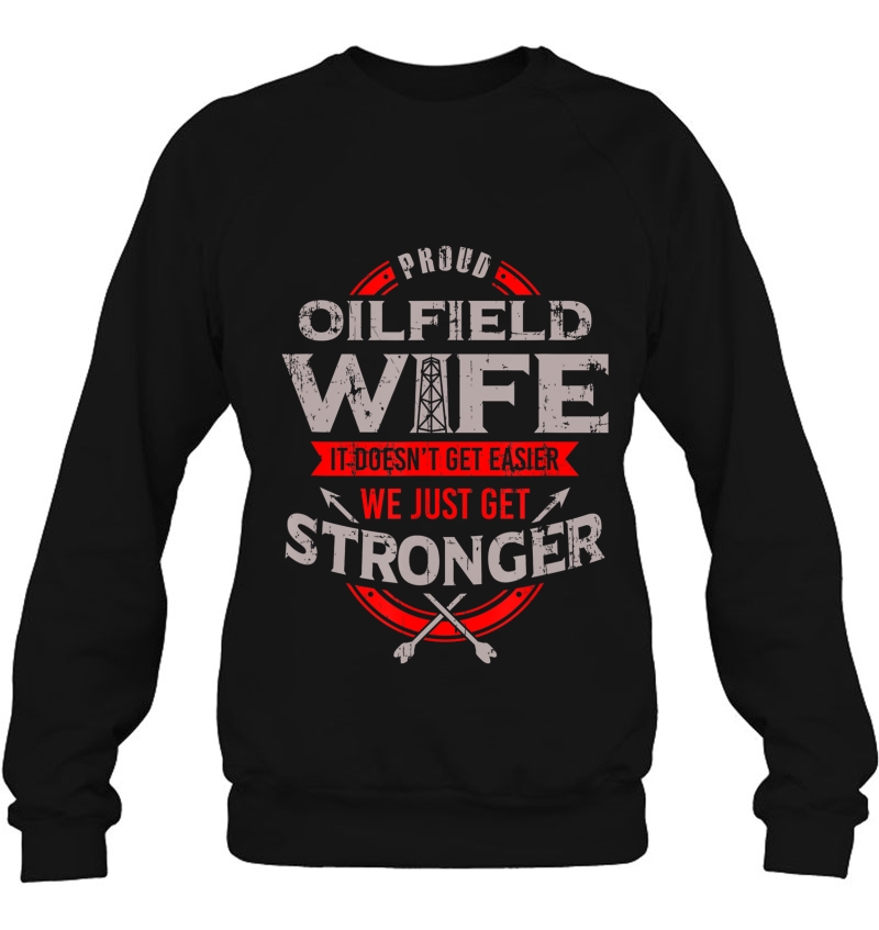 Oilfield Wife Shirt It Doesn